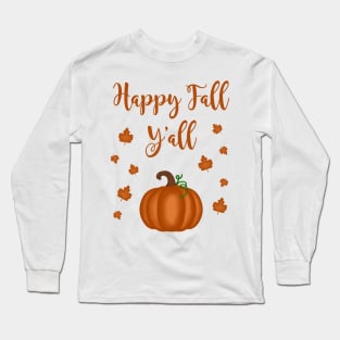 Happy Fall Y'all Long Sleeve T-Shirt